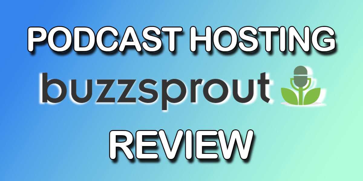 Buzzsprout Podcasting Platform Review